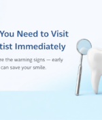 Signs You Need to Visit a Dentist Immediately